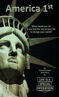 America 1st: What would you do if you had the rest of your life to change your world? - Paperback