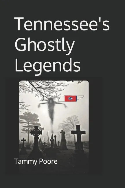 Tennessee's Ghostly Legends - Paperback