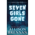 Seven Girls Gone - Library Binding