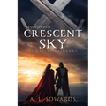 Beyond the Crescent Sky: Volume 2 - Hardcover