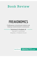 Book Review: Freakonomics by Steven D. Levitt and Stephen J. Dubner: Challenging conventional wisdom and finding counterintuitive conclusions - Paperback