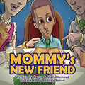Mommy's New Friend: A Heartwarming Story For The Single-Mom and Child - Paperback