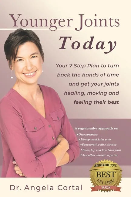 Younger Joints Today: Your 7 Step Plan to turn back the hands of time and get your joints healing, moving and feeling their best - Paperback