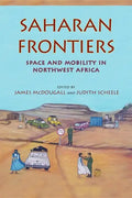 Saharan Frontiers: Space and Mobility in Northwest Africa - Paperback