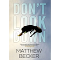 Don't Look Down: a gripping murder mystery thriller full of twists - Hardcover