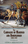The Second War of Coalition-Volume 2: the Campaigns of Marengo and Hohenlinden 1800-1802 - Paperback