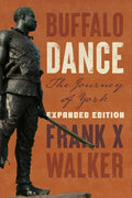Buffalo Dance: The Journey of York - Hardcover