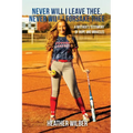 Never Will I Leave Thee, Never Will I Forsake Thee: A Mother's Testimony of Hope and Miracles - Paperback
