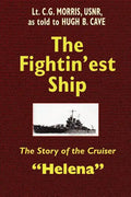 The Fightin'est Ship: The Story of the Cruiser Helena - Paperback
