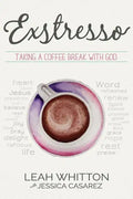 Exstresso: Taking a Coffee Break with God - Paperback