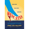 New Step: The Making of an Entrepreneur and Her Multi-Million Dollar Company - Paperback