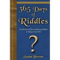 365 Days of Riddles: A Collection of Classic Rhyming Riddles to Sharpen Your Wits - Paperback