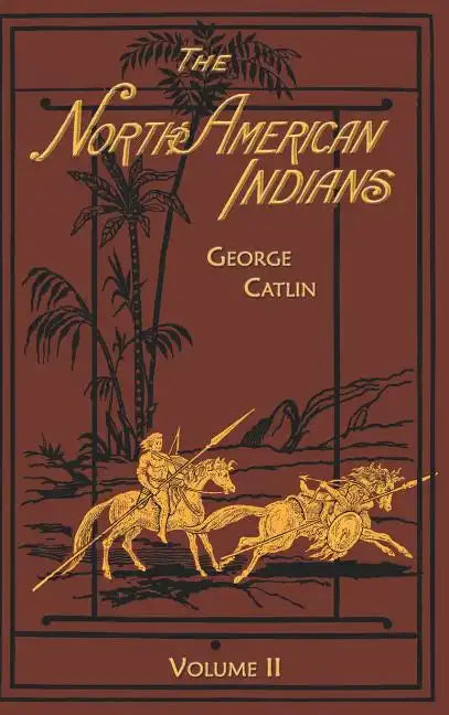 North American Indians: Volume 2 - Hardcover