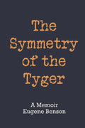 The Symmetry of the Tyger: A Memoir - Paperback