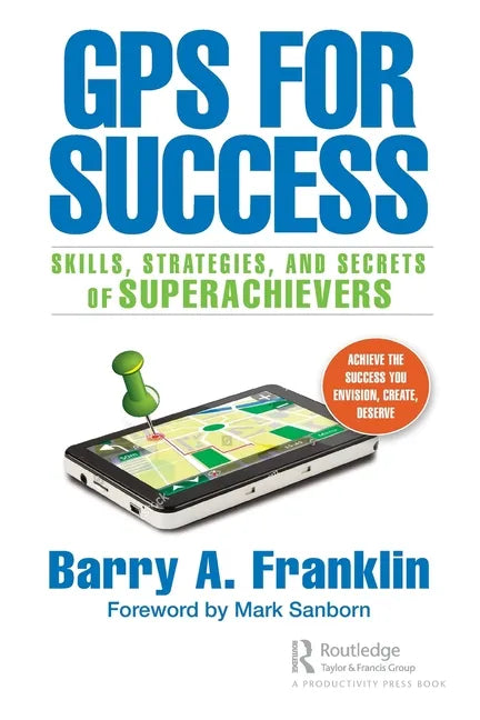 GPS for Success: Skills, Strategies, and Secrets of Superachievers - Paperback