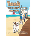 Tank Gets A Baby Brother - Paperback