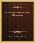 Astral Body and Other Astral Phenomena - Paperback