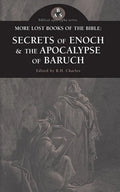 More Lost Books of the Bible: The Secrets of Enoch & The Apocalypse of Baruch - Paperback