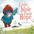 Little Mole Finds Hope - Hardcover