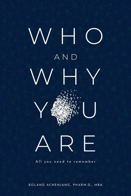 Who and Why You Are: All You Need to Remember - Paperback