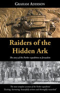 Raiders of the Hidden Ark: The story of the Parker expedition to Jerusalem - Paperback