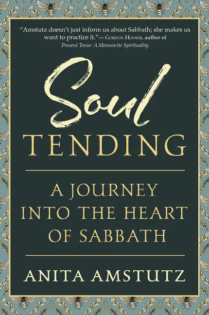 Soul Tending: Journey Into the Heart of Sabbath - Paperback