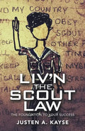 Liv'n the Scout Law: The Foundation to Your Success - Paperback