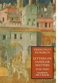 Letters on Familiar Matters (Rerum Familiarium Libri), Vol. 3, Books XVII-XXIV - Paperback