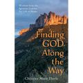 Finding God Along the Way: Wisdom from the Ignatian Camino for Life at Home - Paperback