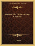 Japanese Tales Of The Marriage Ceremony - Paperback