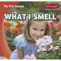 What I Smell - Library Binding