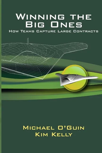Winning the Big Ones: How Teams Capture Large Contracts - Paperback