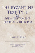 The Byzantine Text-Type & New Testament Textual Criticism - Paperback