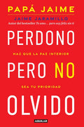 Perdono Pero No Olvido / Learn to Forgive Without Forgetting What Happened - Paperback