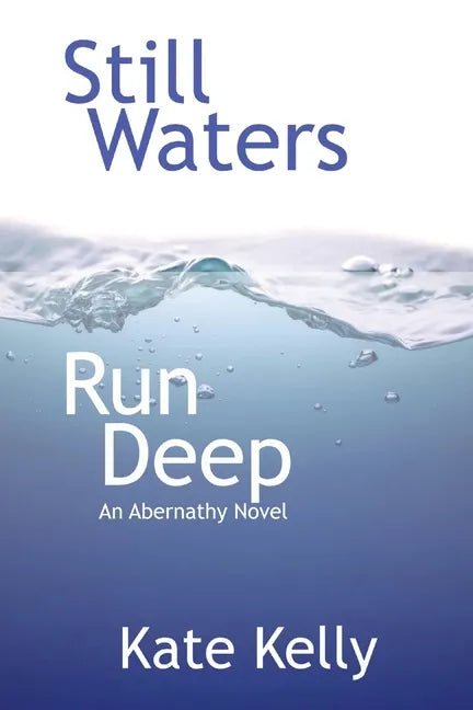 Still Waters Run Deep: An Abernathy Novel - Paperback