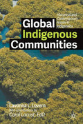 Global Indigenous Communities: Historical and Contemporary Issues in Indigeneity - Paperback