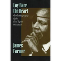 Lay Bare the Heart: An Autobiography of the Civil Rights Movement - Paperback