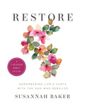 Restore Workbook (A 7-Session Bible Study): Remembering Life's Hurts with the God Who Rebuilds - Paperback