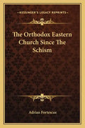 The Orthodox Eastern Church Since the Schism - Paperback