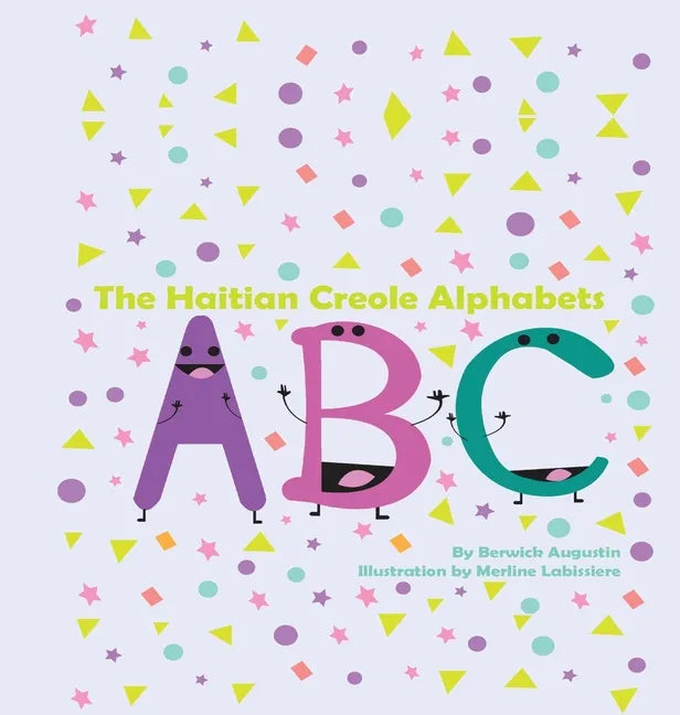 The Haitian Creole Alphabets - Hardcover