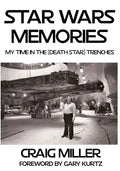 Star Wars Memories: My Time In The (Death Star) Trenches - Paperback