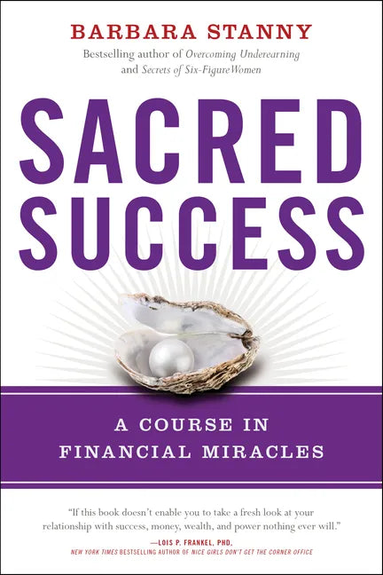 Sacred Success: A Course in Financial Miracles - Paperback