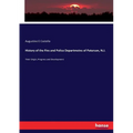 History of the Fire and Police Departmetns of Paterson, N.J.: Their Origin, Progress and Development - Paperback