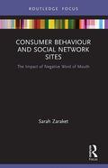 Consumer Behaviour and Social Network Sites: The Impact of Negative Word of Mouth - Paperback