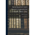 Biography [of] Francis Marion Lyman, 1840-1916; Apostle, 1880-1916 - Paperback