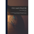 Occam's Razor: The Application of a Principle to Political Economy, to the Conditions of Progress, to Socialism, to Politics - Paperback