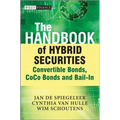 The Handbook of Hybrid Securities: Convertible Bonds, Coco Bonds, and Bail-In - Hardcover