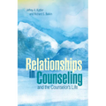 Relationships in Counseling and the Counselor's Life - Paperback
