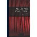 My Life and Some Letters - Hardcover