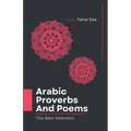 Selected Arabic Poems and Proverbs Translated Into English: Learn Arabic Book - Paperback